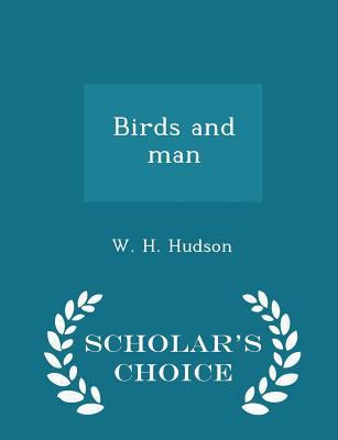 Birds and Man - Scholar's Choice Edition 1297383974 Book Cover