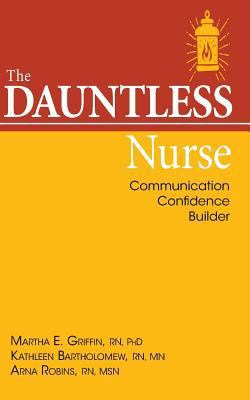 The Dauntless Nurse: Communications Confidence ... 1537277243 Book Cover