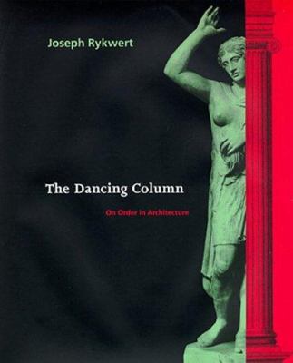 The Dancing Column 0262181703 Book Cover