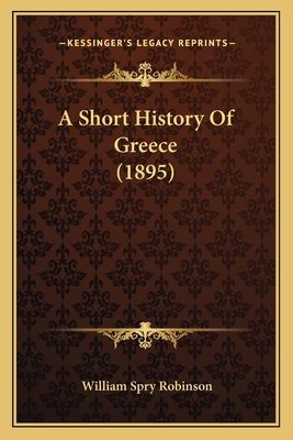 A Short History Of Greece (1895) 1164549189 Book Cover
