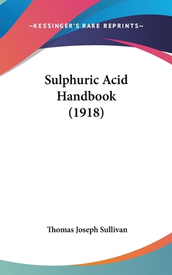 Sulphuric Acid Handbook (1918) 1436608058 Book Cover