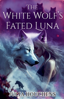 The White Wolf's Fated Luna B0GCNJDRZV Book Cover