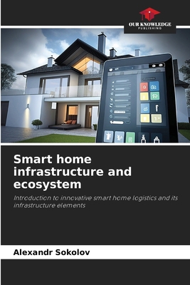 Smart home infrastructure and ecosystem 620915090X Book Cover