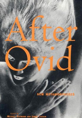 After Ovid: New Metamorphoses 0374524785 Book Cover