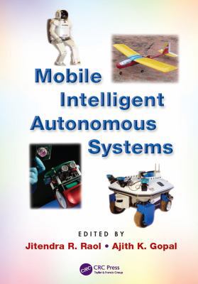 Mobile Intelligent Autonomous Systems 1138072451 Book Cover