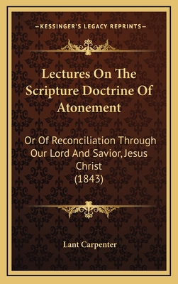 Lectures on the Scripture Doctrine of Atonement... 1165003597 Book Cover