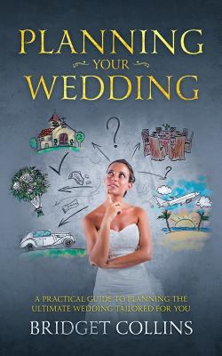 Planning Your Wedding: A Practical Guide to Pla... 1790926289 Book Cover