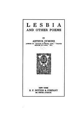 Lesbia and Other Poems 1530152933 Book Cover