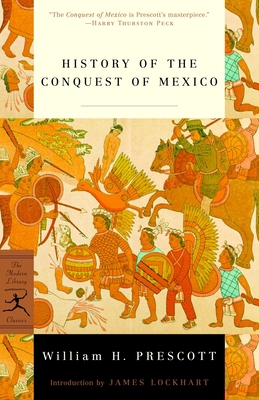 History of the Conquest of Mexico 0375758038 Book Cover