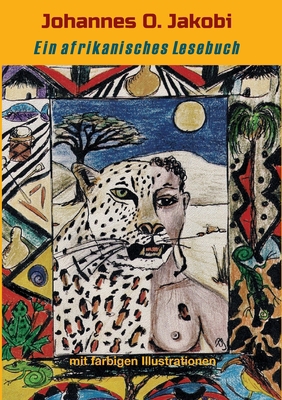 Ein afrikanisches Lesebuch: Mit farbigen Illust... [German] 3347373189 Book Cover