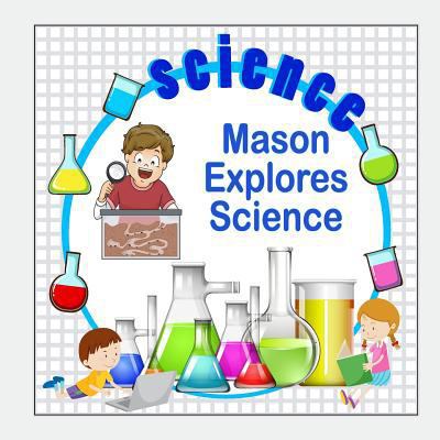 Mason Explores Science 197933997X Book Cover