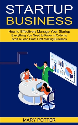 Startup Business: Everything You Need to Know i... 1990373518 Book Cover