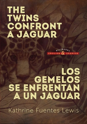 The Twins Confront a Jaguar: Los Gemelos se Enf... 1735579009 Book Cover