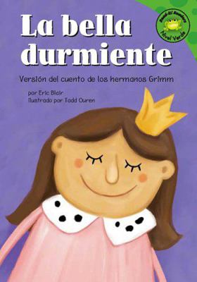 La Bella Durmiente: Versión del Cuento de Los H... [Spanish] 1404816399 Book Cover