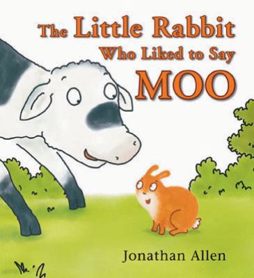 The Little Rabbit Who Liked to Say Moo. Jonatha... 1905417802 Book Cover