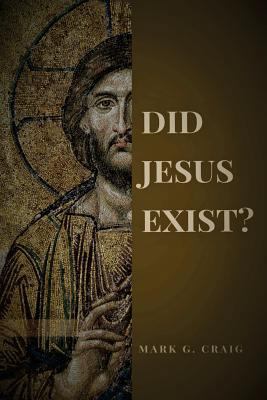 Did Jesus Exist?: Rediscovering the Historical ... 1511709294 Book Cover