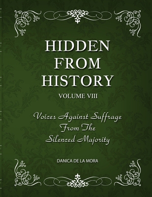 Hidden From History, Volume 8: Voices Against S... 1953940609 Book Cover