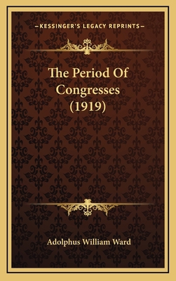The Period Of Congresses (1919) 1168920310 Book Cover