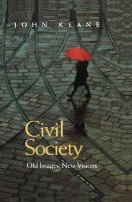 Civil Society: Old Images, New Visions 074562071X Book Cover