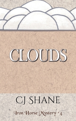 Clouds: Iron Horse Mystery #4 1951524306 Book Cover