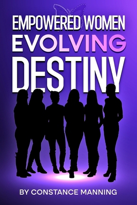 Empowered Women Evolving Destiny B0DNCWW41X Book Cover