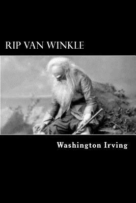 Rip Van Winkle: A Posthumous Writing of Diedric... 1482725800 Book Cover