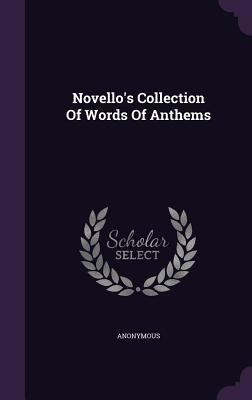 Novello's Collection of Words of Anthems 1343139996 Book Cover