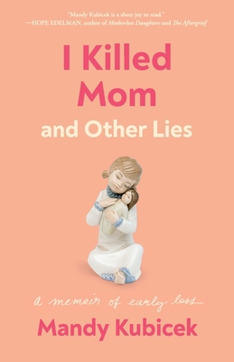 I Killed Mom and Other Lies: A Memoir of Early ... 1736285416 Book Cover