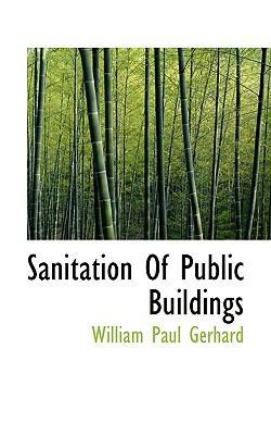 Sanitation of Public Buildings 111745696X Book Cover