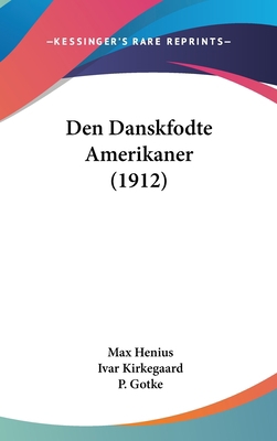 Den Danskfodte Amerikaner (1912) [Chinese] 1160922292 Book Cover