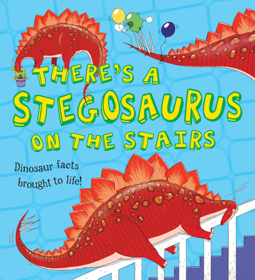 There's a Stegosaurus on the Stairs 1609925343 Book Cover