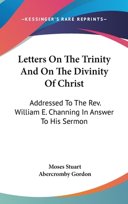 Letters On The Trinity And On The Divinity Of C... 054822384X Book Cover