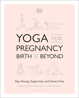 Yoga for Pregnancy, Birth and Beyond: Stay Stro... 1465489606 Book Cover