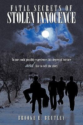 Fatal Secrets of Stolen Innocence 1438993552 Book Cover