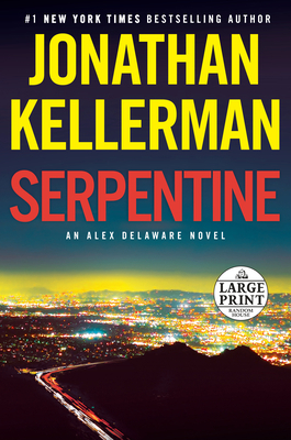 Serpentine: An Alex Delaware Novel [Large Print] 0593395573 Book Cover