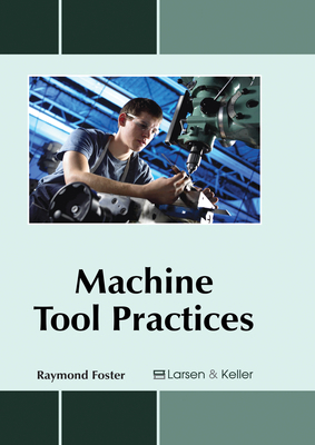 Machine Tool Practices 1635491681 Book Cover