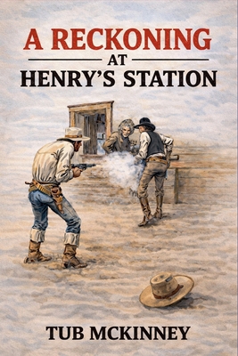A Reckoning At Henry's Station B0GPH92M1B Book Cover