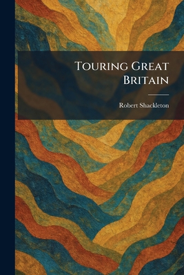 Touring Great Britain 1026046947 Book Cover