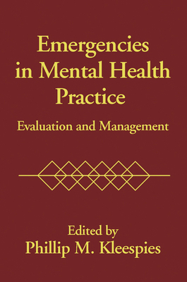 Emergencies in Mental Health Practice: Evaluati... 1572305517 Book Cover