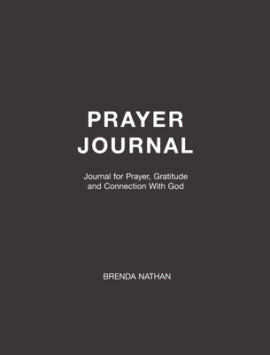 Prayer Journal: Journal for Prayer, Gratitude a... 1952358310 Book Cover