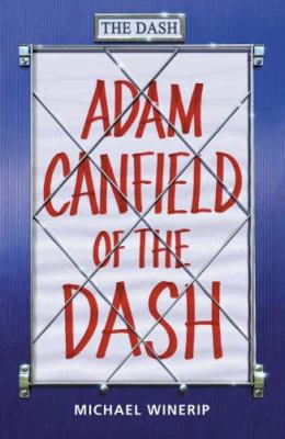 Adam Canfield of the Dash 1844282252 Book Cover