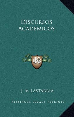 Discursos Academicos [Spanish] 1163686743 Book Cover