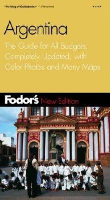 Fodor's Argentina, 2nd Edition 0676901905 Book Cover