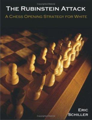 The Rubinstein Attack: A Chess Opening Strategy... 1581124546 Book Cover