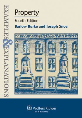 Examples and Explanations: Property, 4th Edition 1454802294 Book Cover