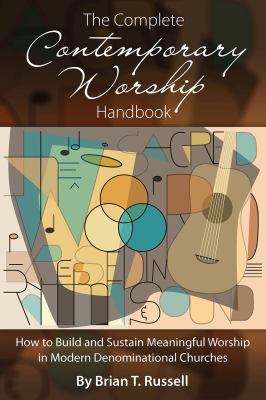 The Complete Contemporary Worship Handbook: How... 1880292068 Book Cover
