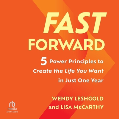 Fast Forward: 5 Power Principles to Create the ... B0CW5691K9 Book Cover