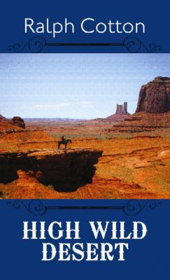High Wild Desert [Large Print] 1611738482 Book Cover
