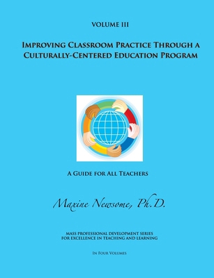 Improving Classroom Practice Through a Cultural... B009AOSGLW Book Cover
