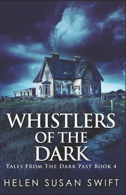 Whistlers Of The Dark B08W7JH895 Book Cover